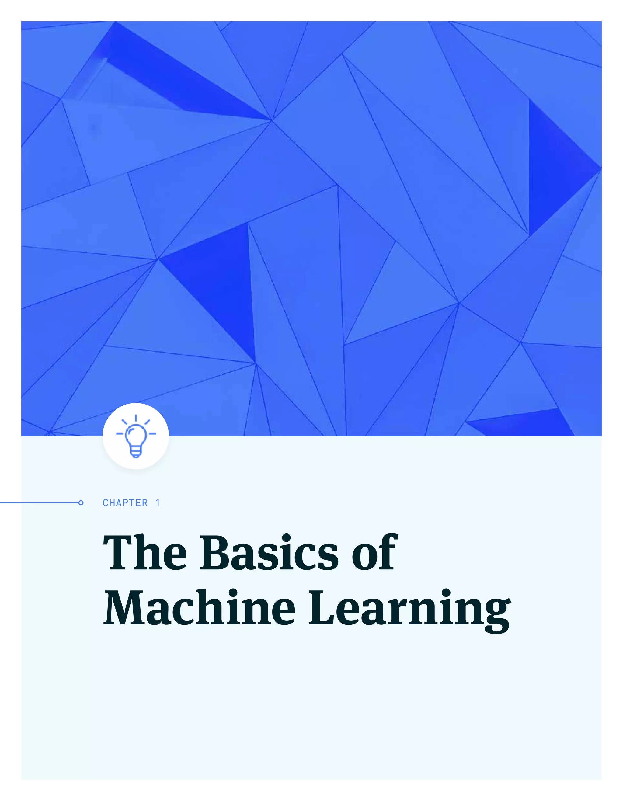 The Basics of
Machine Learning
CHAPTER 1
 