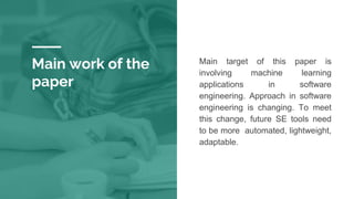 Machine learning for software engineering | PPTX