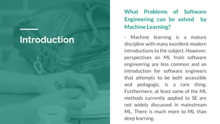 Machine learning for software engineering | PPTX