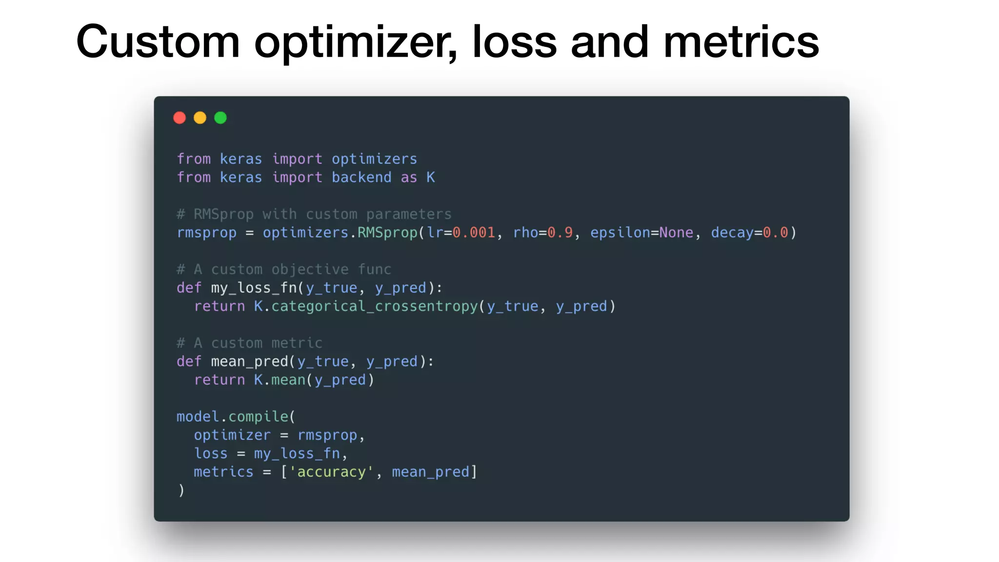 Custom optimizer, loss and metrics 