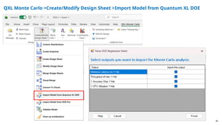 36
QXL Monte Carlo >Create/Modify Design Sheet >Import Model from Quantum XL DOE
 