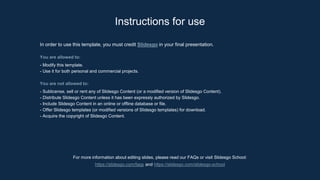 In order to use this template, you must credit Slidesgo in your final presentation.
You are allowed to:
- Modify this template.
- Use it for both personal and commercial projects.
You are not allowed to:
- Sublicense, sell or rent any of Slidesgo Content (or a modified version of Slidesgo Content).
- Distribute Slidesgo Content unless it has been expressly authorized by Slidesgo.
- Include Slidesgo Content in an online or offline database or file.
- Offer Slidesgo templates (or modified versions of Slidesgo templates) for download.
- Acquire the copyright of Slidesgo Content.
Instructions for use
For more information about editing slides, please read our FAQs or visit Slidesgo School:
https://slidesgo.com/faqs and https://slidesgo.com/slidesgo-school
 