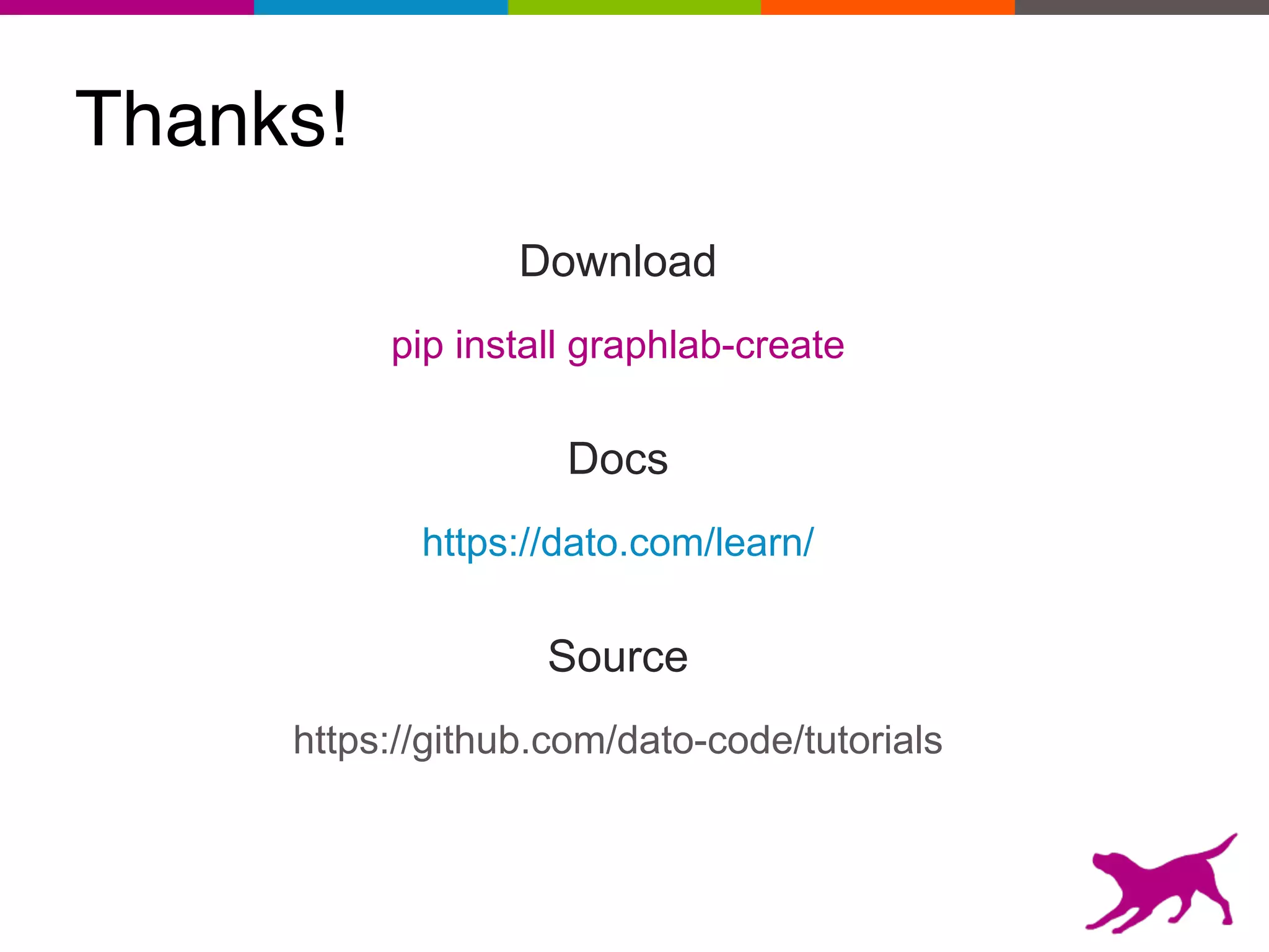 Thanks!
Download
pip install graphlab-create
Docs
https://dato.com/learn/
Source
https://github.com/dato-code/tutorials
 