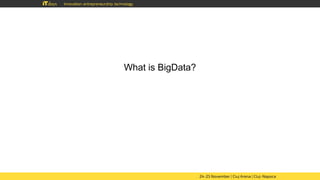 What is BigData?
 