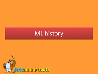ML history
 