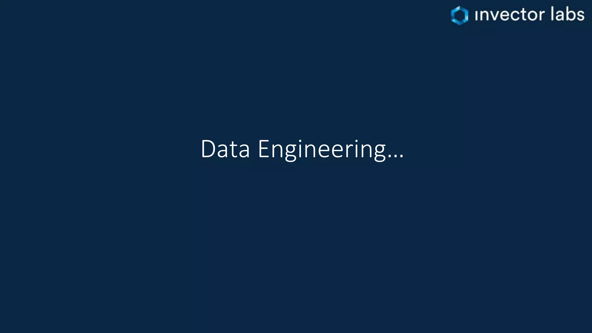 Data Engineering…
 