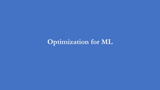 Optimization for ML
 