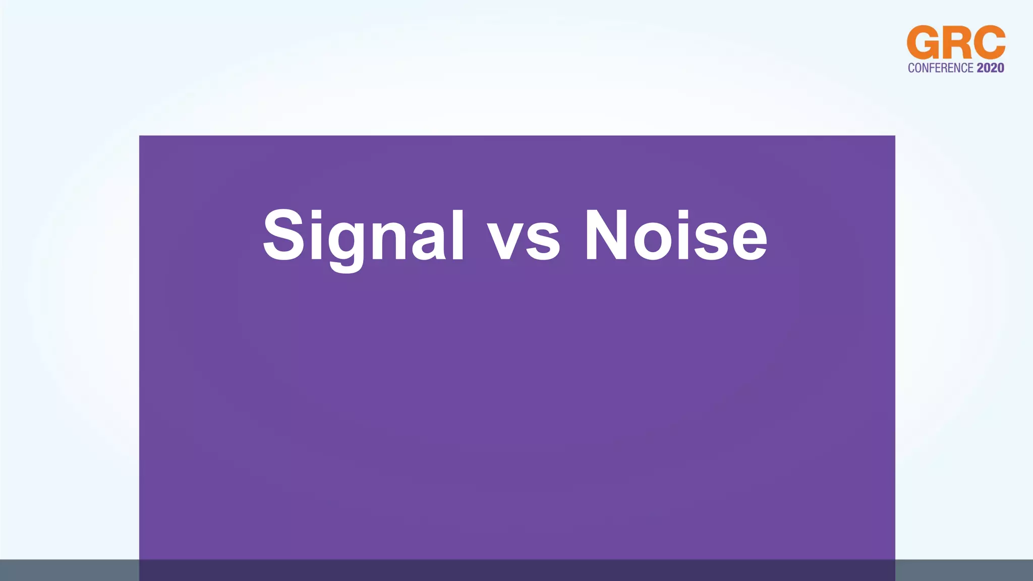 Signal vs Noise
 