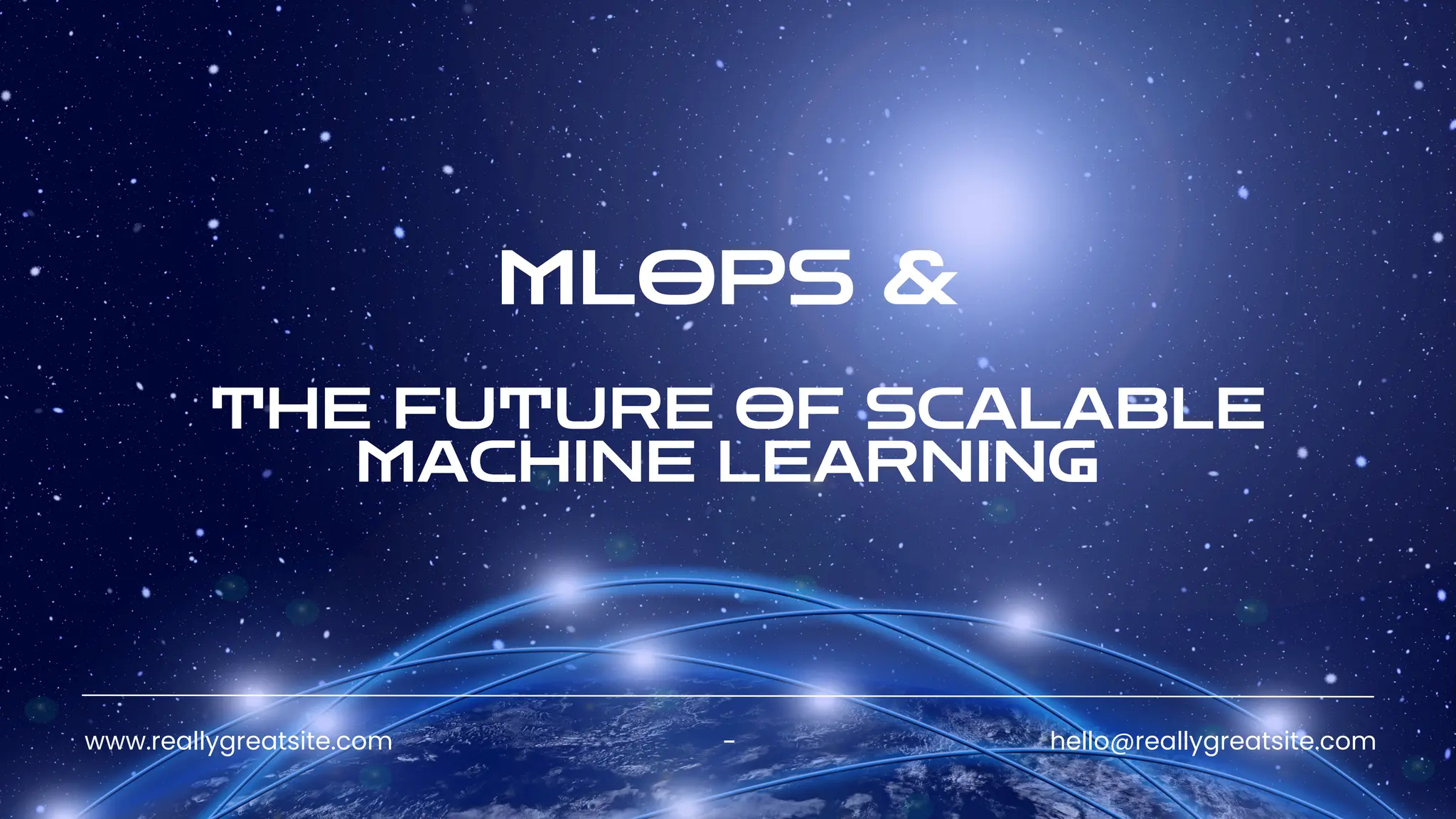MLOPS &
THE FUTURE OF SCALABLE
MACHINE LEARNING
www.reallygreatsite.com hello@reallygreatsite.com
-
 