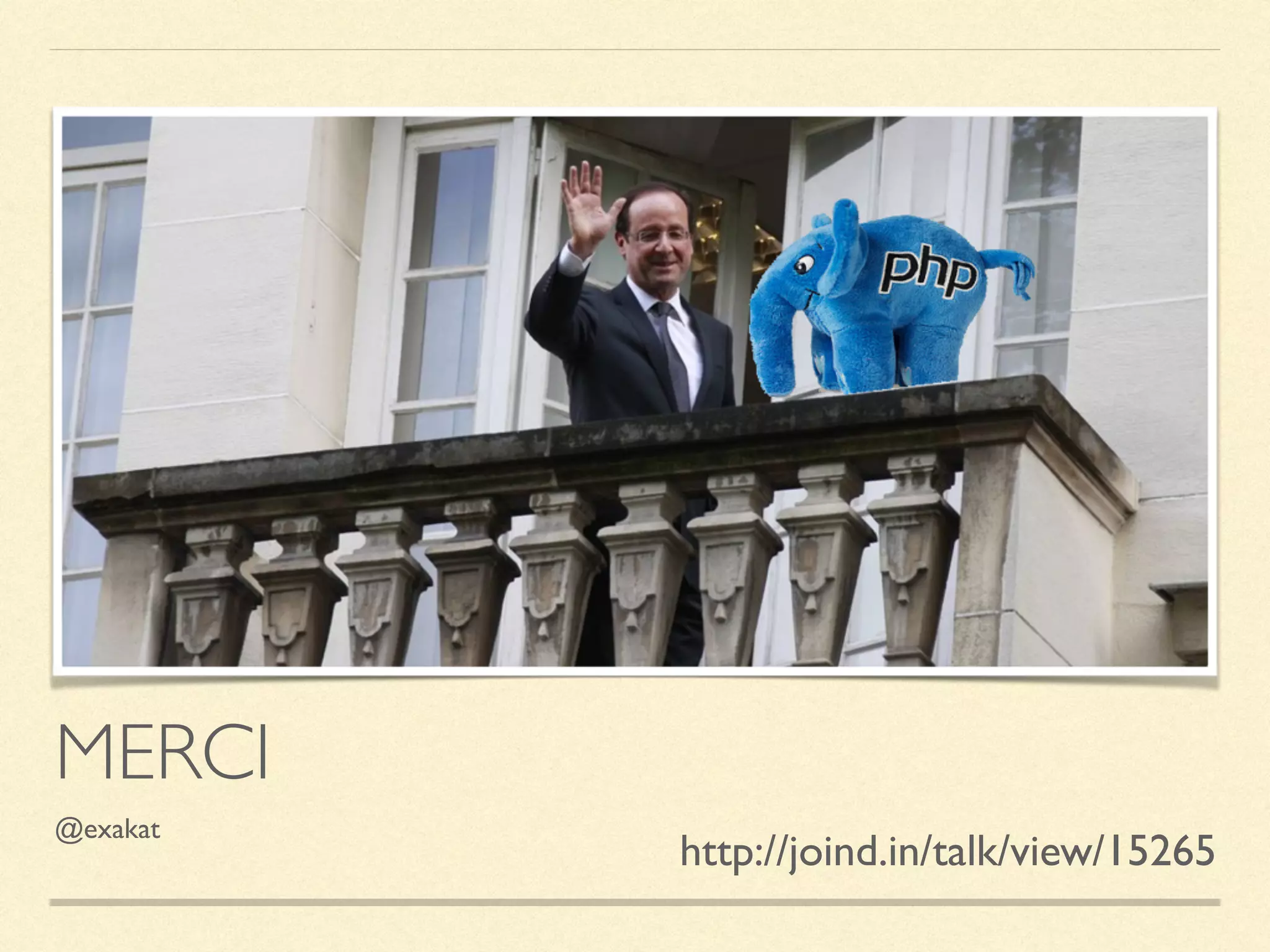 MERCI
@exakat
http://joind.in/talk/view/15265
 