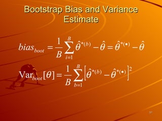 Bootstrap Bias and Variance Estimate 