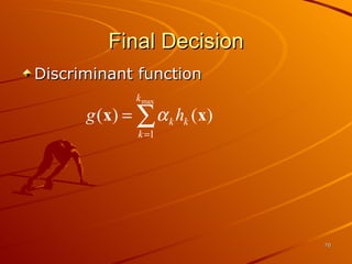 Final Decision Discriminant function 