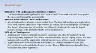Disadvantages:
Difficulties with Updating and Elimination of Errors:
1. The application must be updated on each node of th...