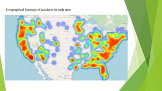 Geographical heatmap of accidents in each state
 
