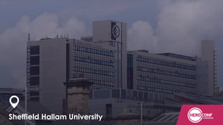 Sheffield Hallam University Confidential
 