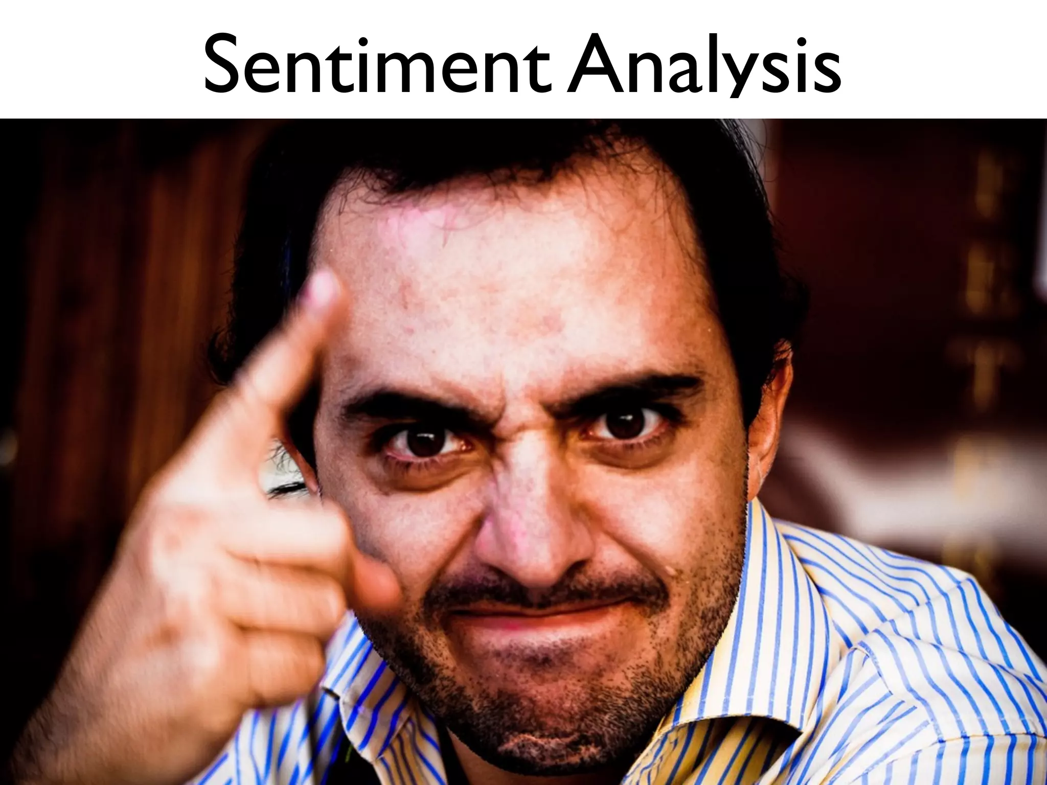 Sentiment Analysis
 
