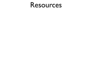Resources
 