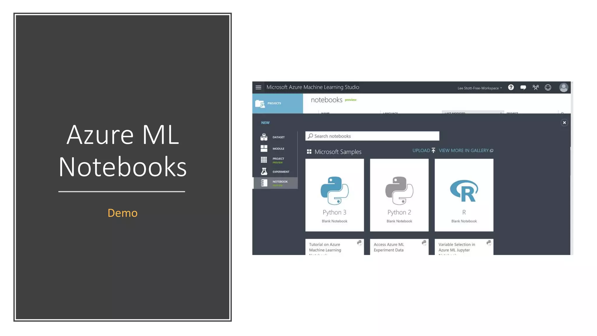 Azure ML
Notebooks
Demo
 