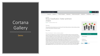 Cortana
Gallery
Demo
 