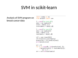 SVM in scikit-learn
Analysis of SVM program on
breast cancer data
 