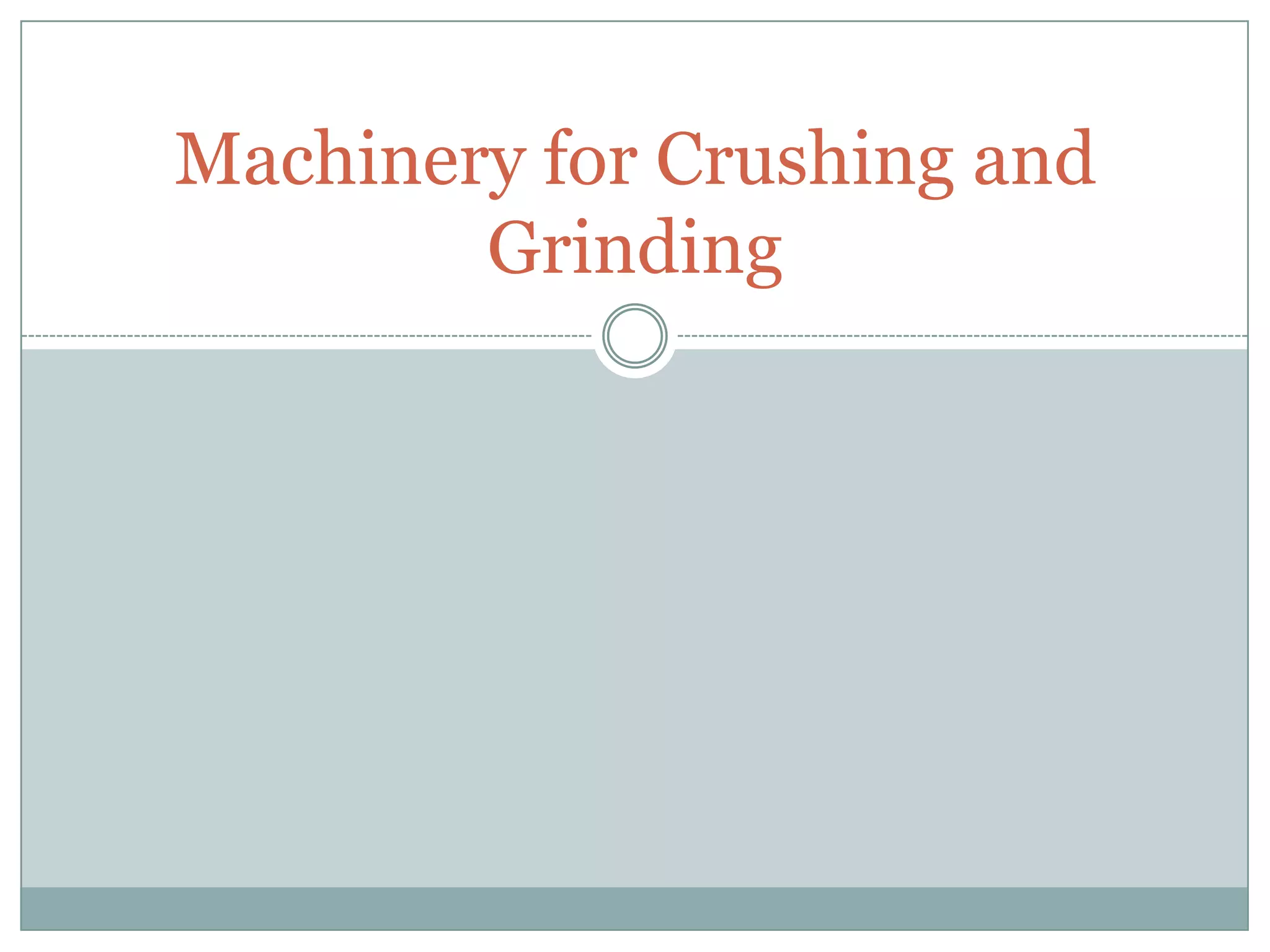 Machinery for crushing and grinding PPT