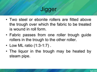 Jigger Process Machinery for preparation of textile | PPT