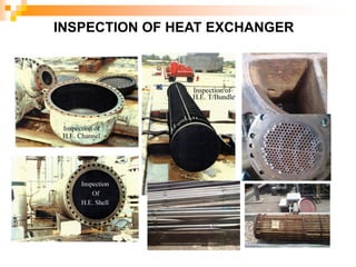 INSPECTION OF HEAT EXCHANGER
 