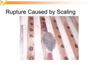 Rupture Caused by Scaling
 
