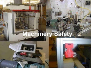 Machinery Safety
 