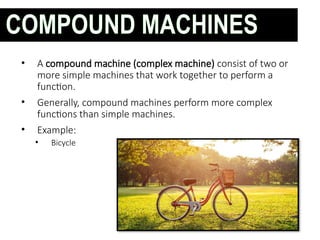 Machines simple and complex work and mechanical advantage | PPTX