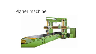 Planer machine
 