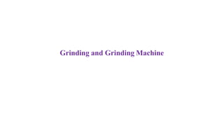 Grinding and Grinding Machine
 