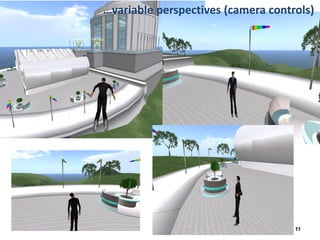 …variable perspectives (camera controls)
11
 