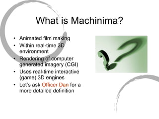 Machinima Animation Machinima | PPT