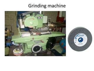 Grinding machine
 