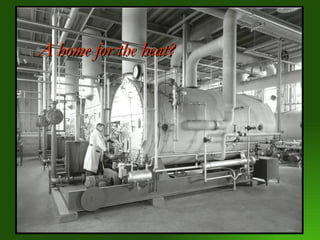 A home for the heat? 