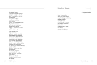 Réquiem líbano

     El callejón brama                                                 A Joumana Haddad
     como ferrocarril de domingo
     y alguna baratija te llevarás      Sobre la polvareda,
     para la nostalgia de oficina.      almas buscando cuerpos,
     No te apures                       rasguñando algo de historia,
     esos tibios acertijos
                                        negando el dolor,
     son buena medicina.
                                        respirando bajo
     Don´t hurry,
     always you will find this alley.   el preludio de la muerte.
     The intense basilisks              Las sombras del Mosad
     will not close your eyes,          los asustan,
     the record of our life             no queda sino el latido
     will be a minim of moralities,     del silencio,
     will be to our way.                ese que da el poema.

     Con hilos de lluvia,
     teje una mortaja
     y fabrica collares de niebla
     que trueques por compañía.
     Las cicatrices de los abanicos
     no vencen al viento voraz
     empozado en las banquetas.
     Un carraspeo de ingratitud
     a los que no saben profanar,
     decide la suerte de unos dedos.
     Domesticado en su dolor
     se abraza a una muñeca de trapo
     que da lumbre
     al último color de sus días.
     No te apures,
     los ángeles fatigados
     a veces beben de más,
     para declararse inocentes.
     Don´t hurry,
     this session of soul
     is a poem without return,
     to my way.

24   Rodolfo García                                                    Sesiones de soul   25
 