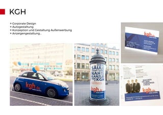 KGH
» Corporate Design
» Autogestaltung
» Konzeption und Gestaltung Außenwerbung
» Anzeigengestaltung...
 
