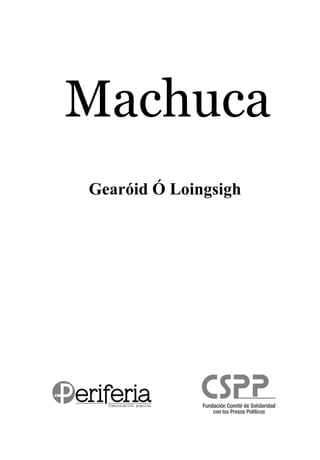 Machuca
Gearóid Ó Loingsigh
Gearóid Ó Loingsigh
 