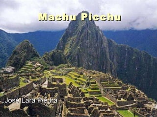 Machu Picchu ,[object Object]