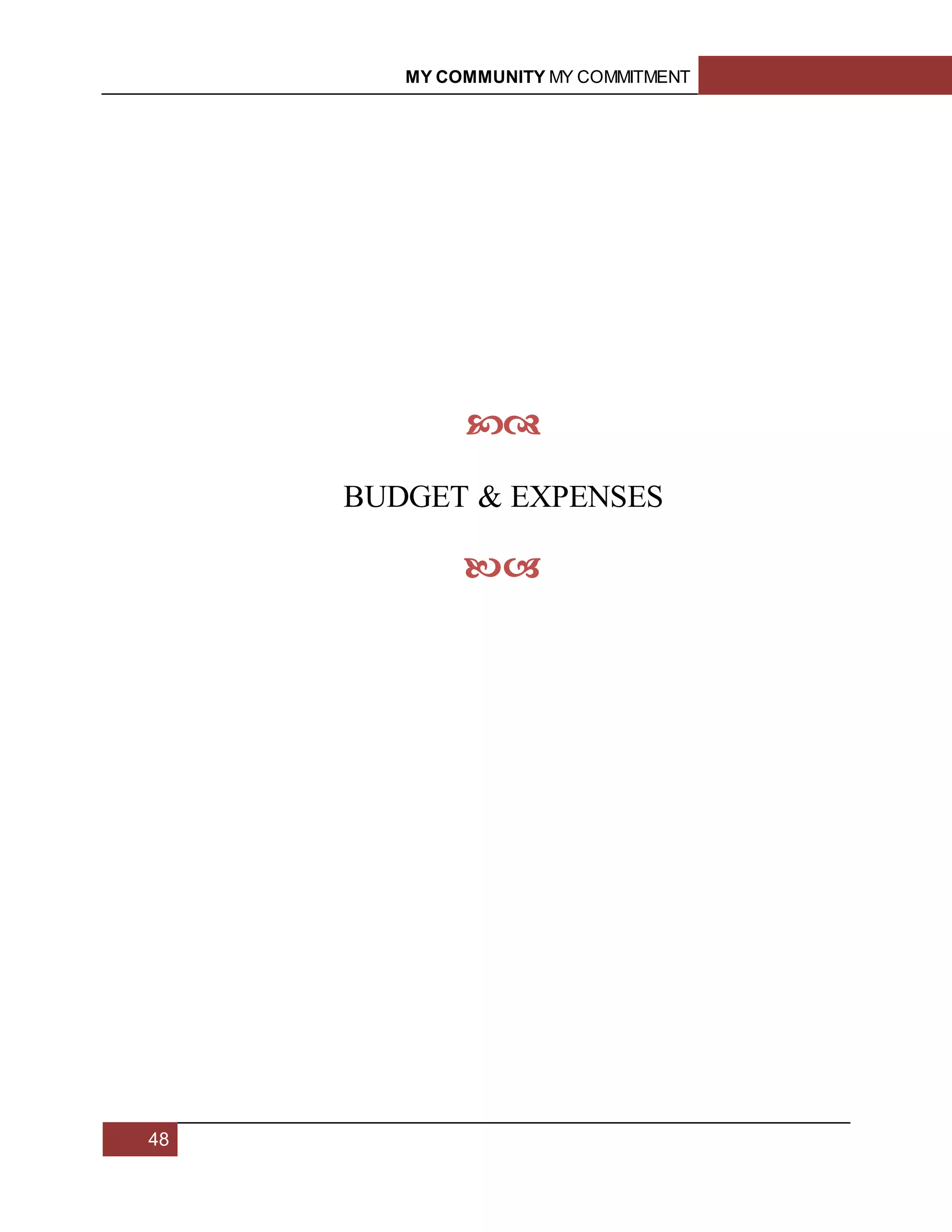 MY COMMUNITY MY COMMITMENT
48

BUDGET & EXPENSES

 