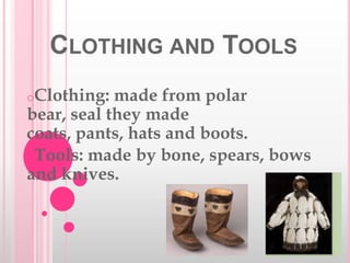  The men had to be able to hunt.