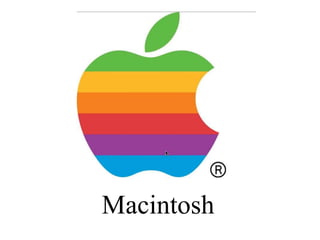 Macintosh
 