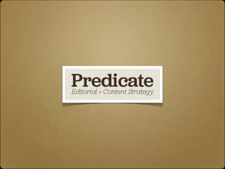 Predicate | Publishers + Content Strategy