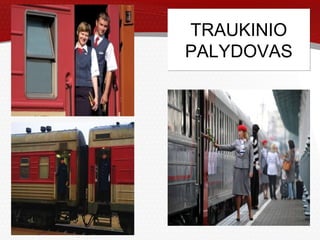 Page  12
TRAUKINIO
PALYDOVAS
TRAUKINIO
PALYDOVAS
 