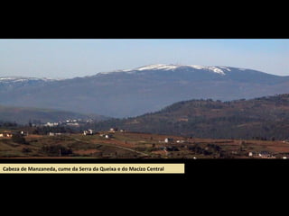 Cabeza de Manzaneda, cume da Serra da Queixa e do Macizo Central
 