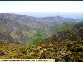 Val de Requeixo e Altos do Samión desde os Cumes da serra de Queixa
 