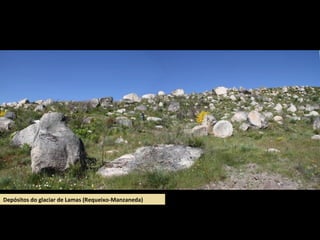 Depósitos do glaciar de Lamas (Requeixo-Manzaneda)
 