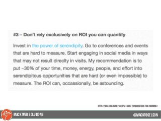 @mackfogELson@mackfogELson
@mackfogELsonMACK WEB SOLUTIONS
http://moz.com/rand/11-tips-i-gave-to-marketers-this-morning/
 