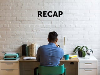 RECAP
 